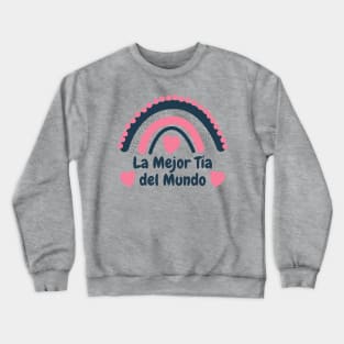 La Mejor Tia Del Mundo Crewneck Sweatshirt